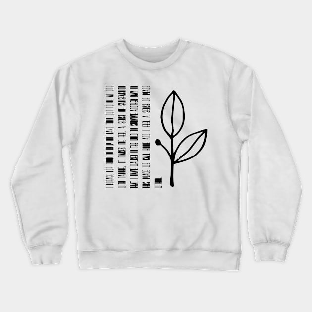 Why I forage Crewneck Sweatshirt by Madeinthehighlands